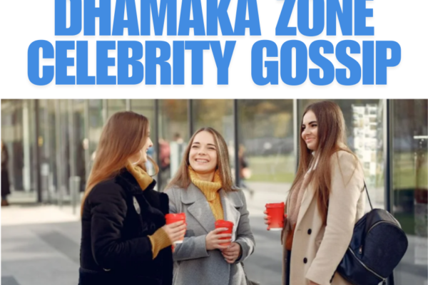 Dhamaka Zone Celebrity Gossip