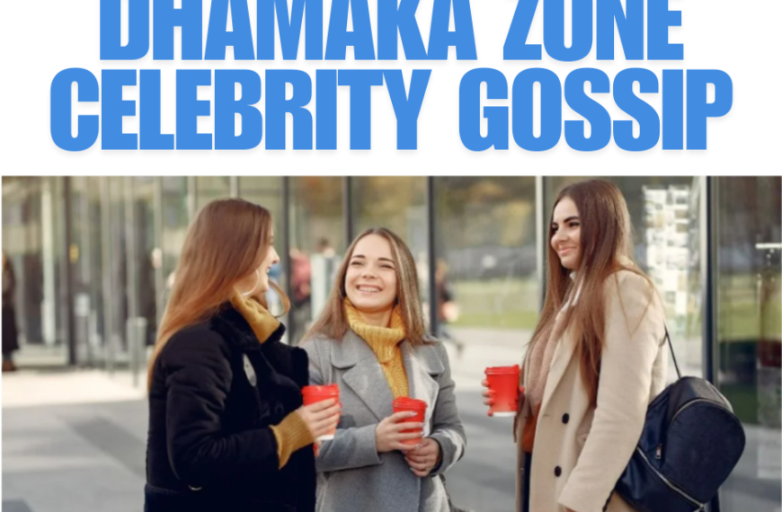 Dhamaka Zone Celebrity Gossip