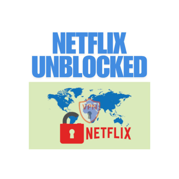 Netflix Unblocked