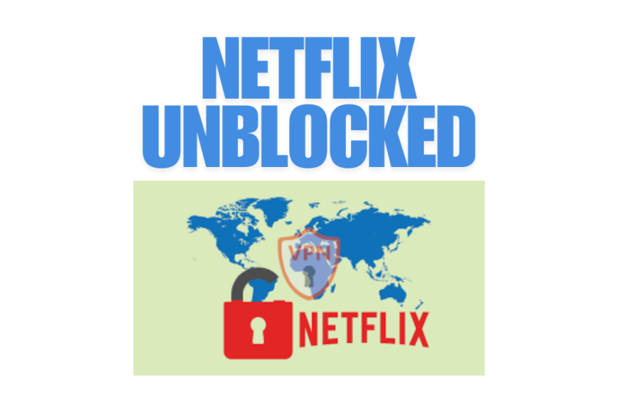 Netflix Unblocked