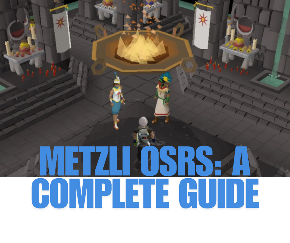 metzli osrs