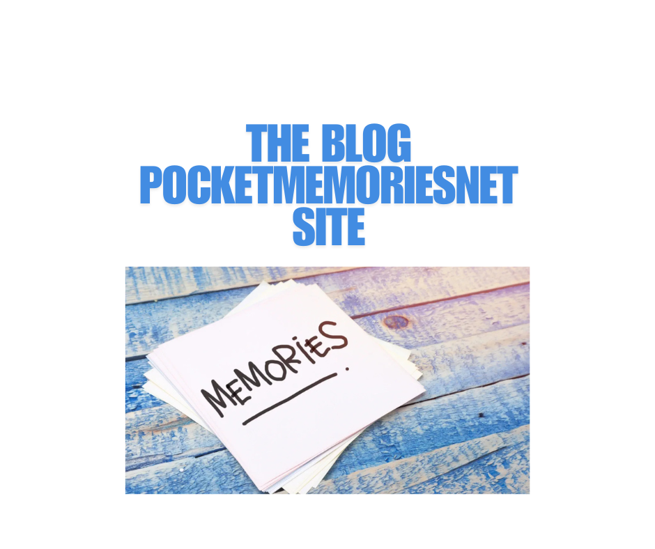 The blog pocketmemoriesnet site